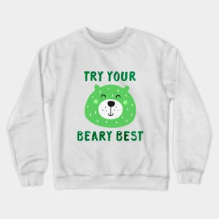 Try Your Beary Best - Elementary School Student Teacher Gift Crewneck Sweatshirt